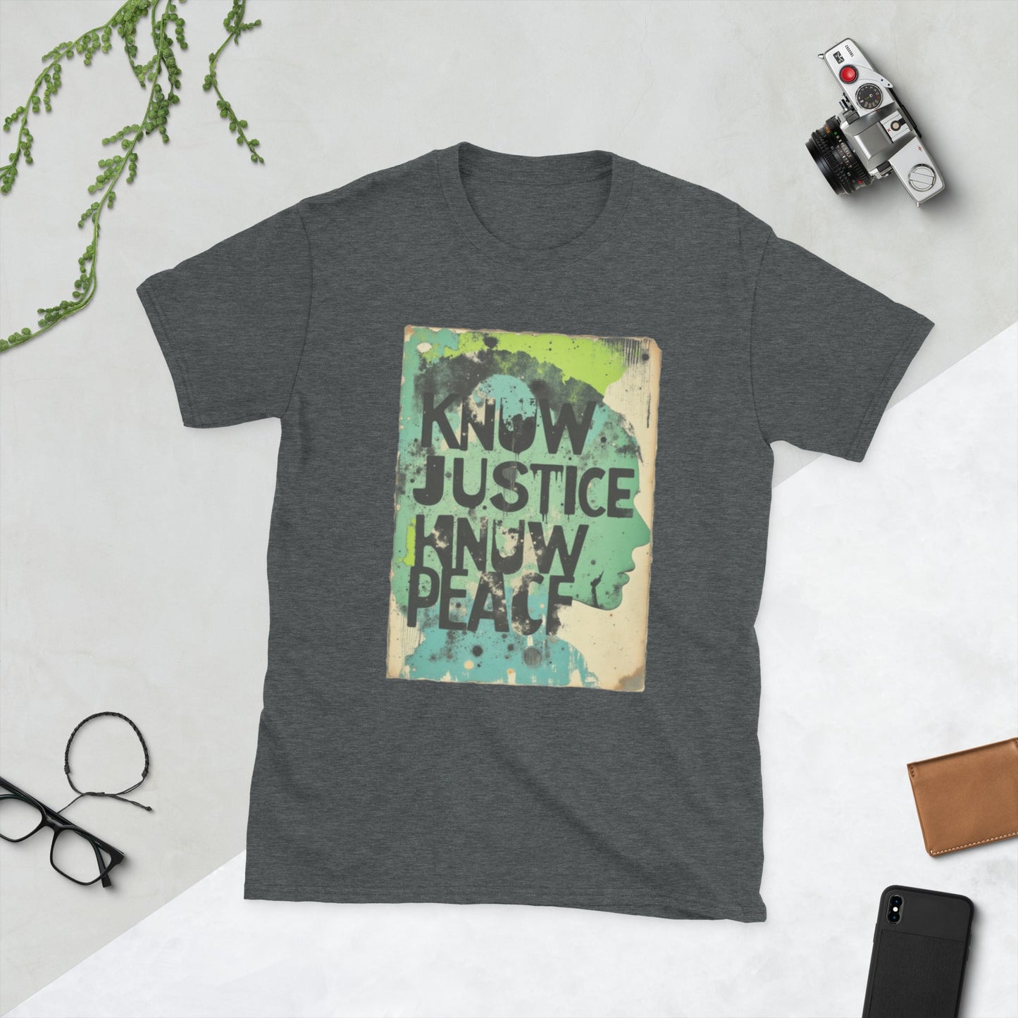 Know Justice Know Peace - Unisex T-Shirt - Souled Out World