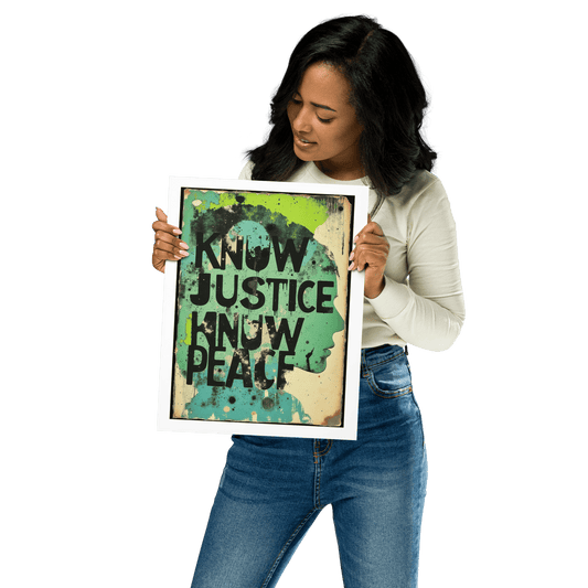 Know Justice Know Peace - Print - Souled Out World