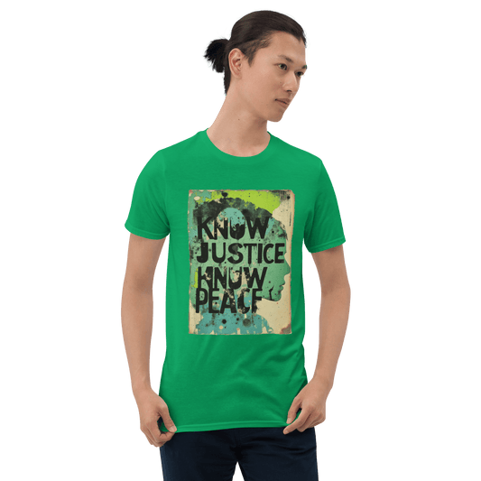 Know Justice Know Peace - Unisex T-Shirt - Souled Out World
