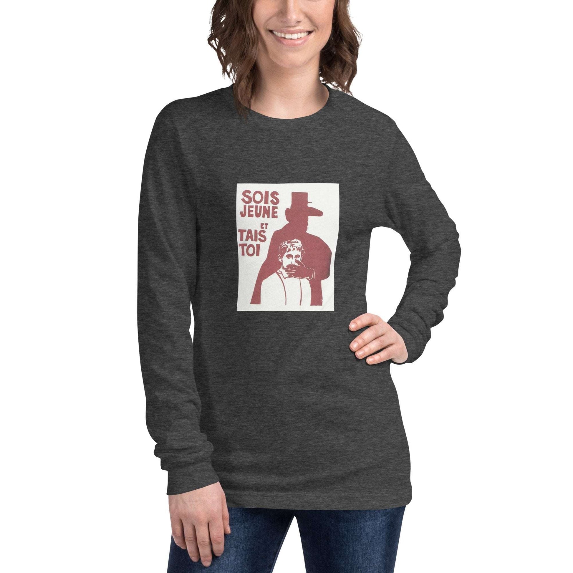 Be Young And Shut Up - Unisex Long Sleeve Tee - Souled Out World